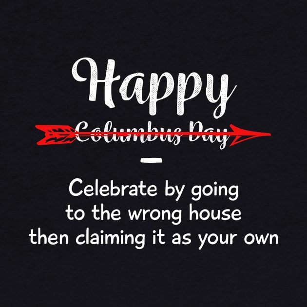 Indigenous People Columbus Day | Homeland Security fighting terrorism since 1492 | Columbus Day Native American | October 12th Celebration Gift | Abolish Columbus Day by johnii1422